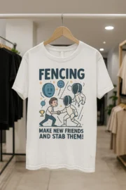T-shirt Escrime « Make New Friends and Stab Them »