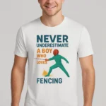 T-shirt Escrime Homme « Never Underestimate a Boy Who Loves Fencing »