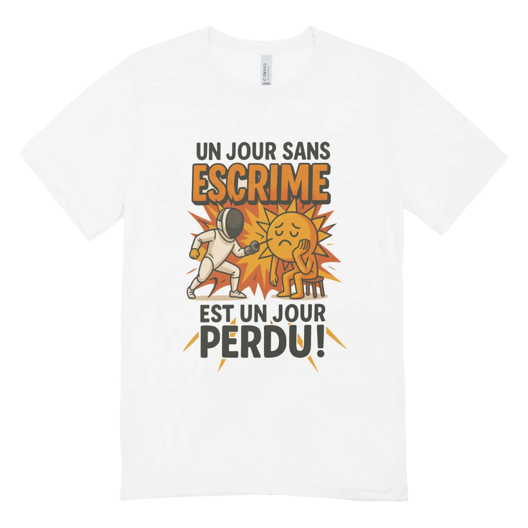 T-shirt Escrime « Un jour sans escrime est un jour perdu »