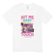 T-shirt Escrime « Hit Me Baby One More Touch » 🤺🎶 | Fun & Couleurs