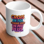 Mug Motivation « Crois en toi »
