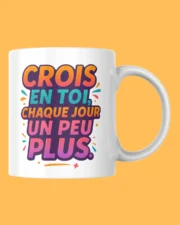 Mug Motivation « Crois en toi »