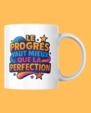 Mug Motivation « Le progrès vaut mieux que la perfection »